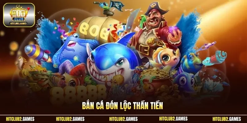 Bắn cá đón lộc thần tiền