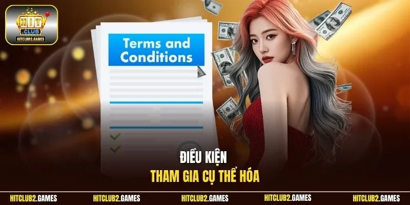  Điều kiện tham gia cụ thể hóa